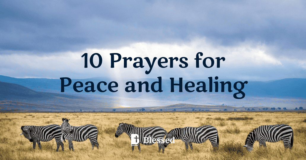 10 Prayers for Peace and Healing