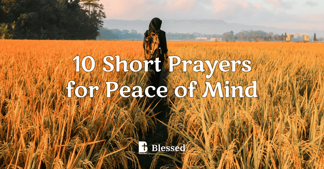 10 Short Prayers for Peace of Mind