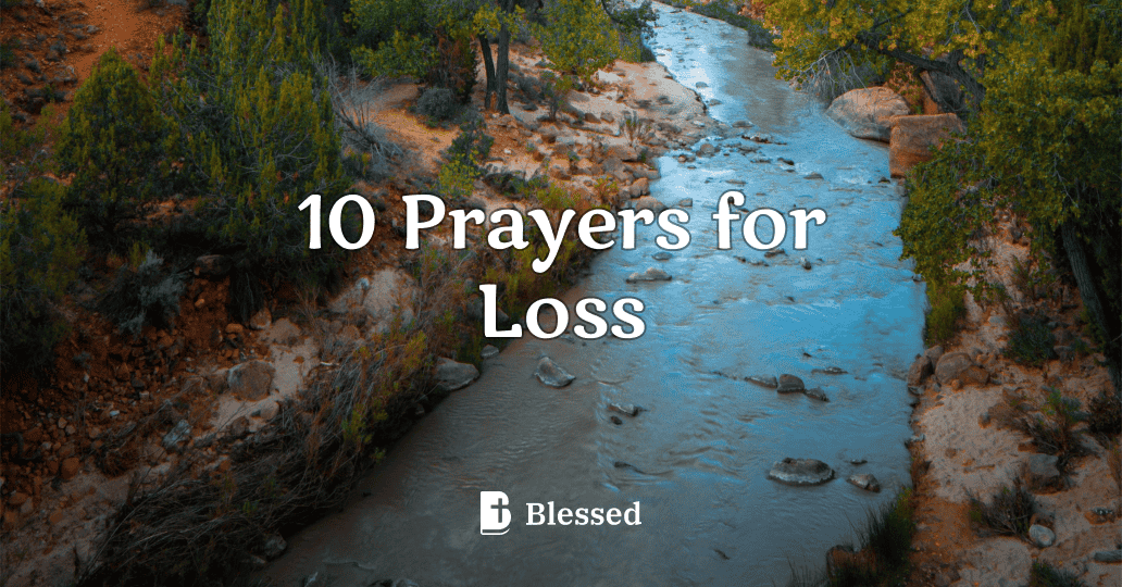 10 Prayers for Loss