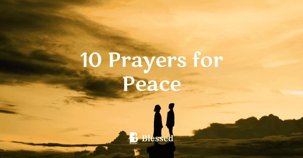 10 Prayers for Peace