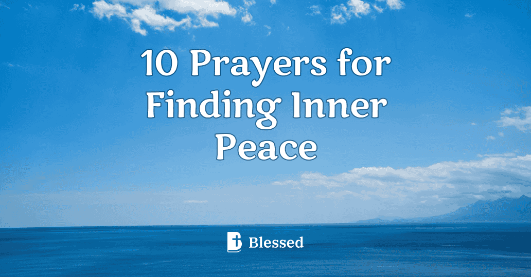 10 Prayers for Finding Inner Peace
