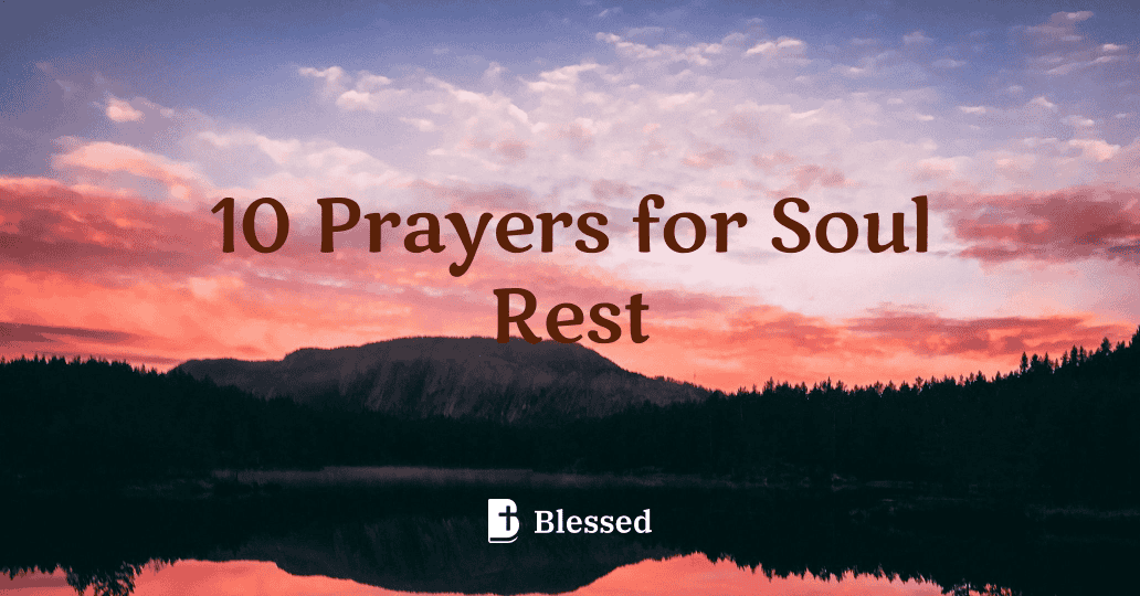 10 Prayers for Soul Rest