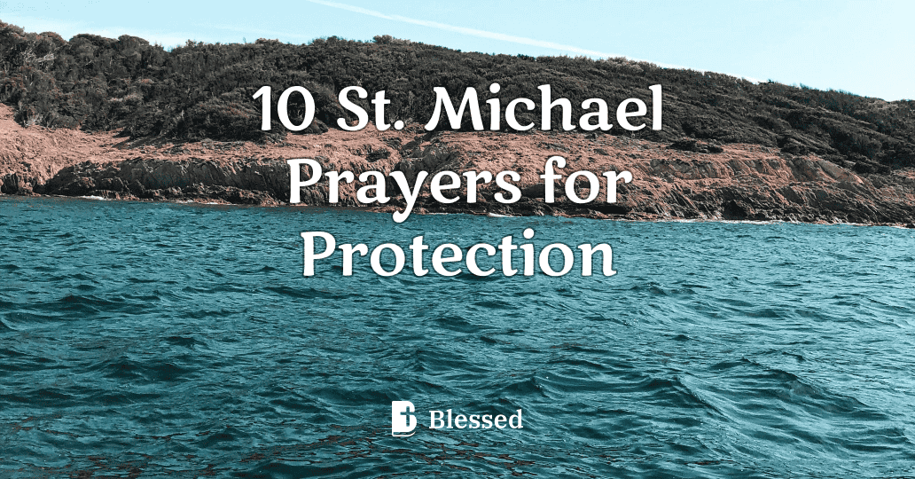 10 St. Michael Prayers for Protection
