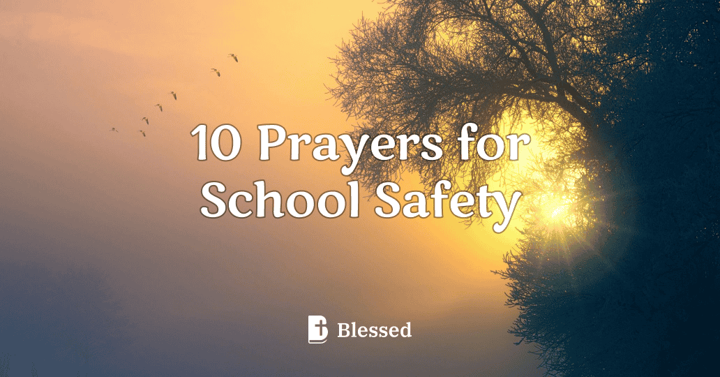 10 Prayers for School Safety