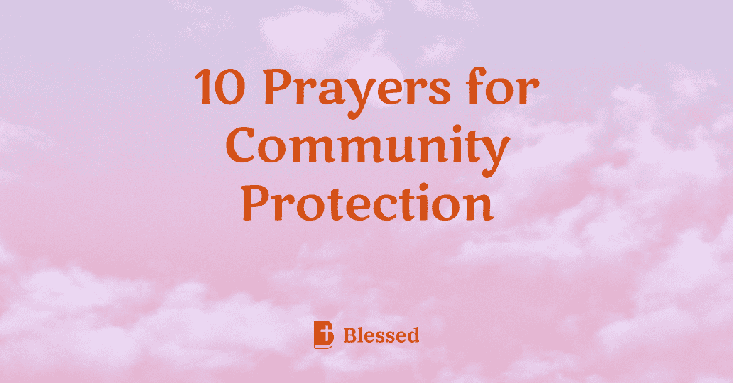 10 Prayers for Community Protection