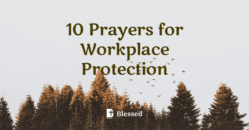 10 Prayers for Workplace Protection