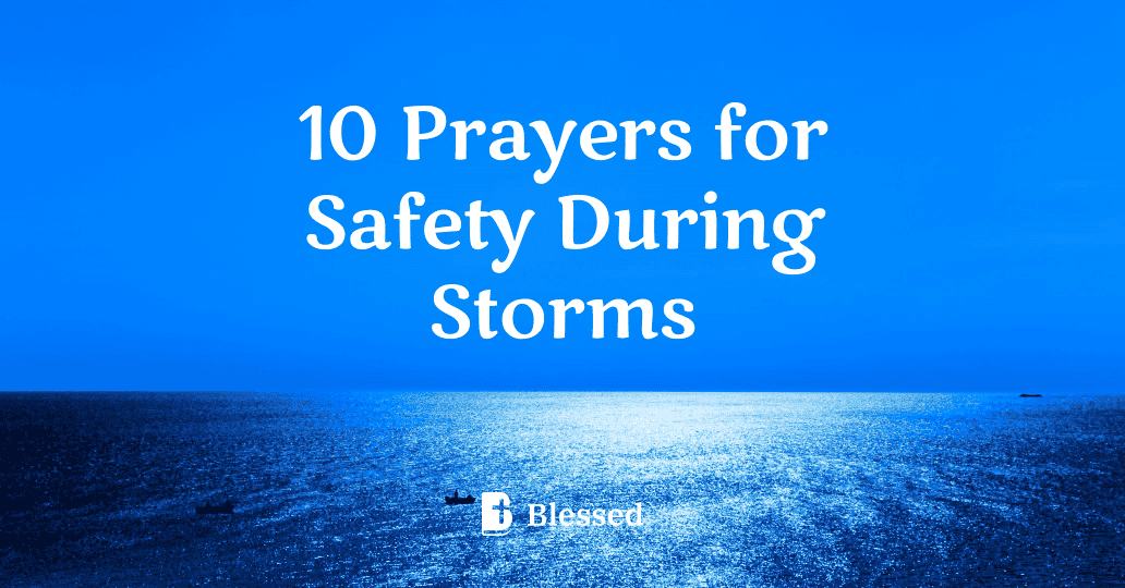 10 Prayers for Safety During Storms