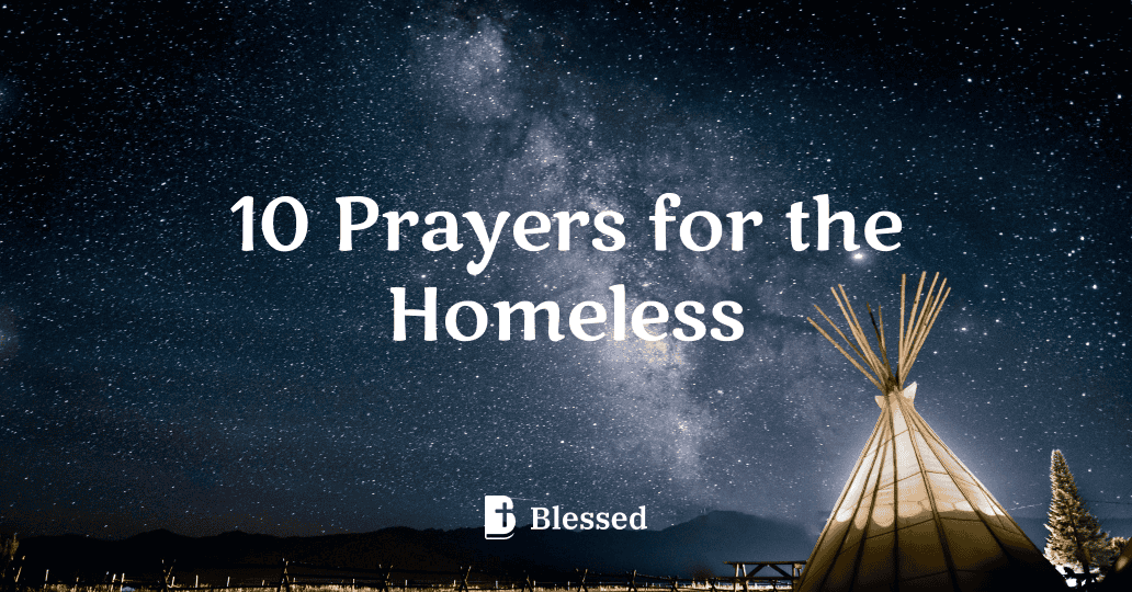 10 Prayers for the Homeless
