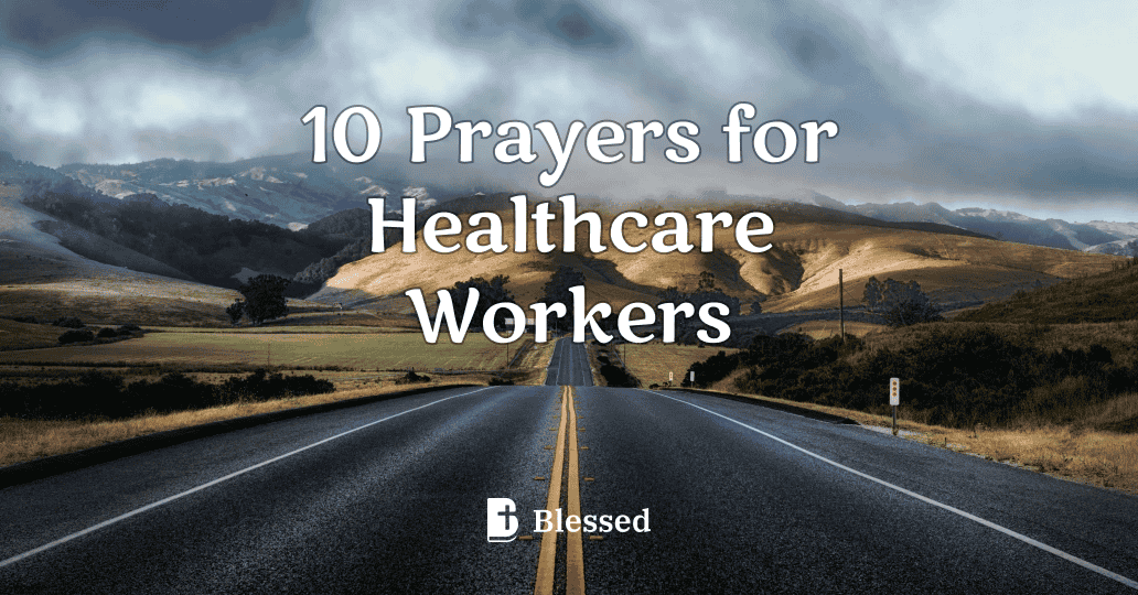 10 Prayers for Healthcare Workers