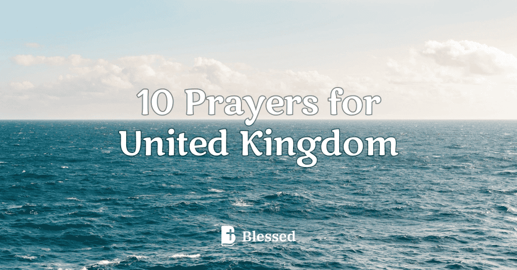 10 Prayers for United Kingdom