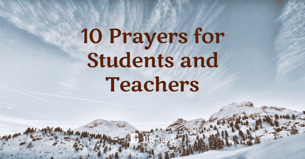 10 Prayers for Students and Teachers
