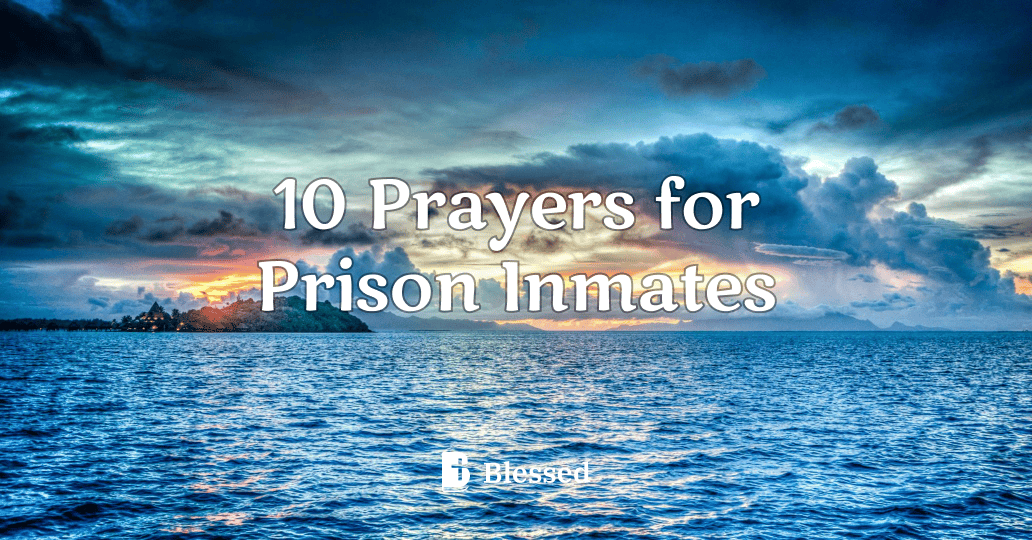 10 Prayers for Prison Inmates