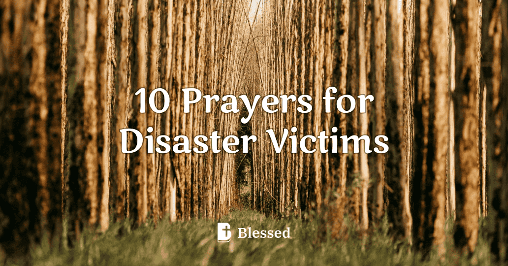 10 Prayers for Disaster Victims