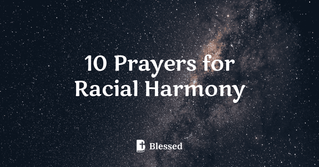 10 Prayers for Racial Harmony