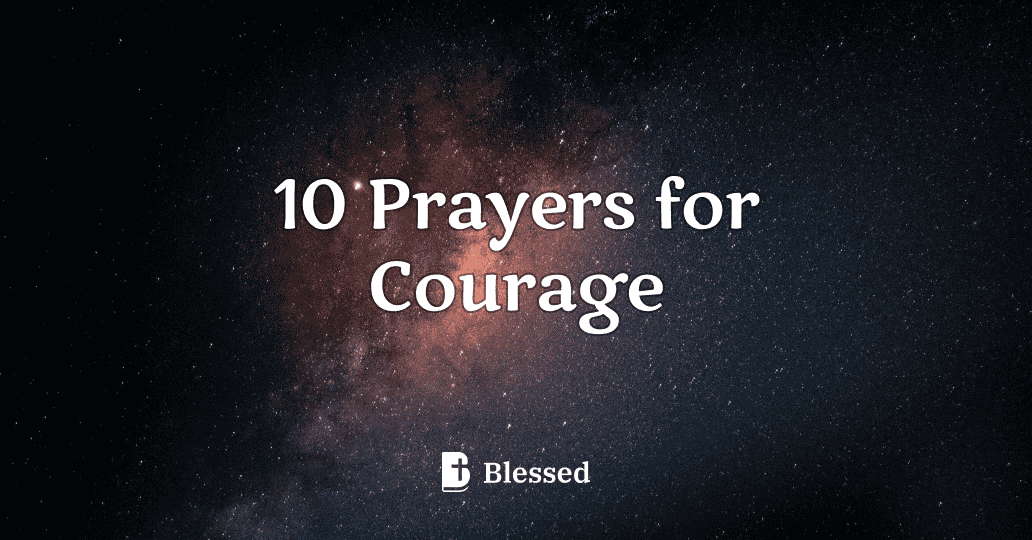 10 Prayers for Courage