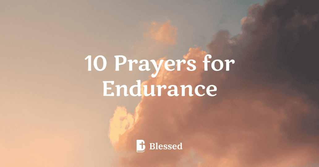 10 Prayers for Endurance