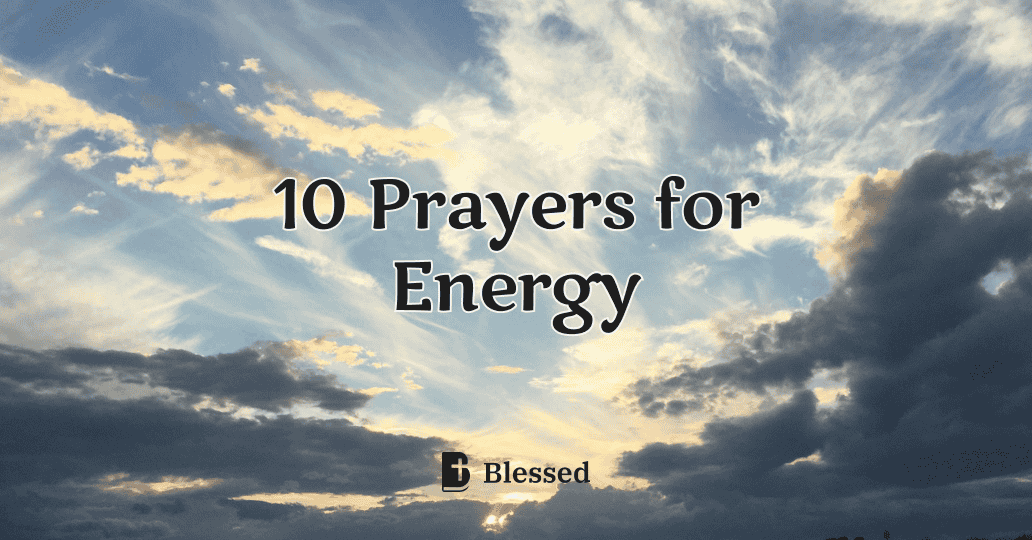10 Prayers for Energy