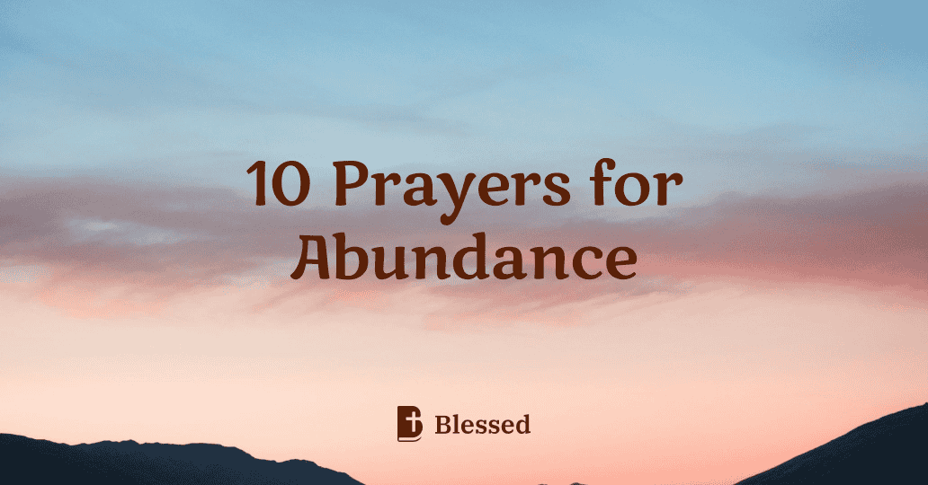 10 Prayers for Abundance