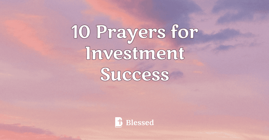 10 Prayers for Investment Success