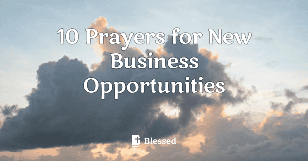 10 Prayers for New Business Opportunities