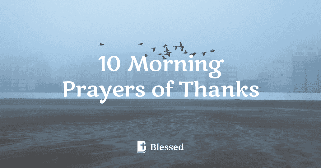 10 Morning Prayers of Thanks