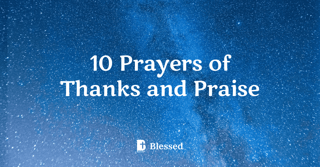 10 Prayers of Thanks and Praise