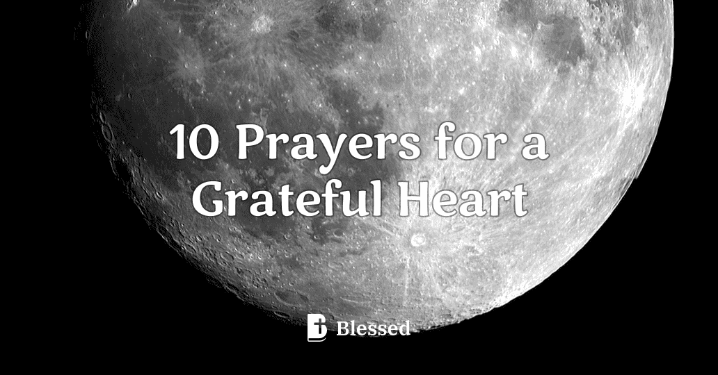 10 Prayers for a Grateful Heart