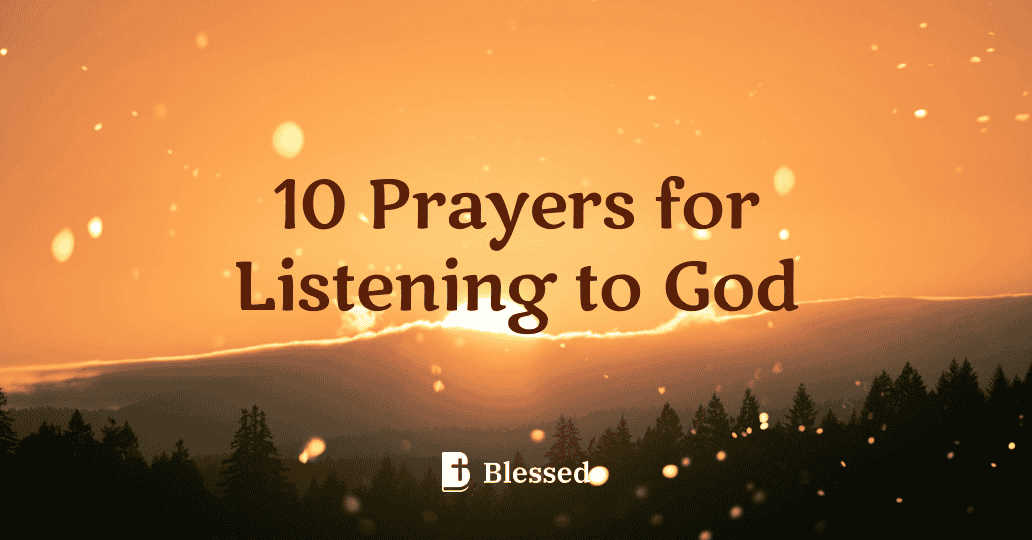 10 Prayers for Listening to God