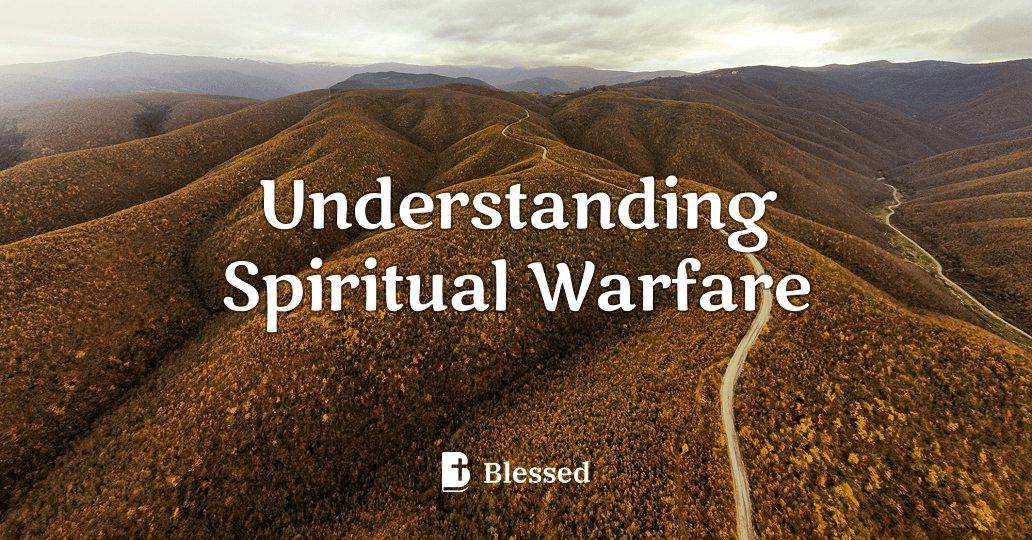 Understanding Spiritual Warfare