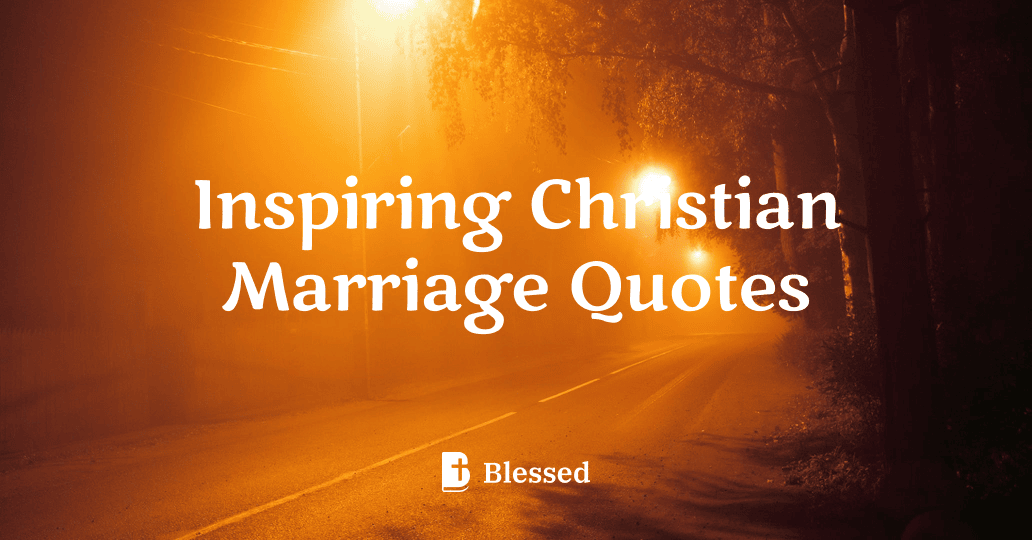 Inspiring Christian Marriage Quotes