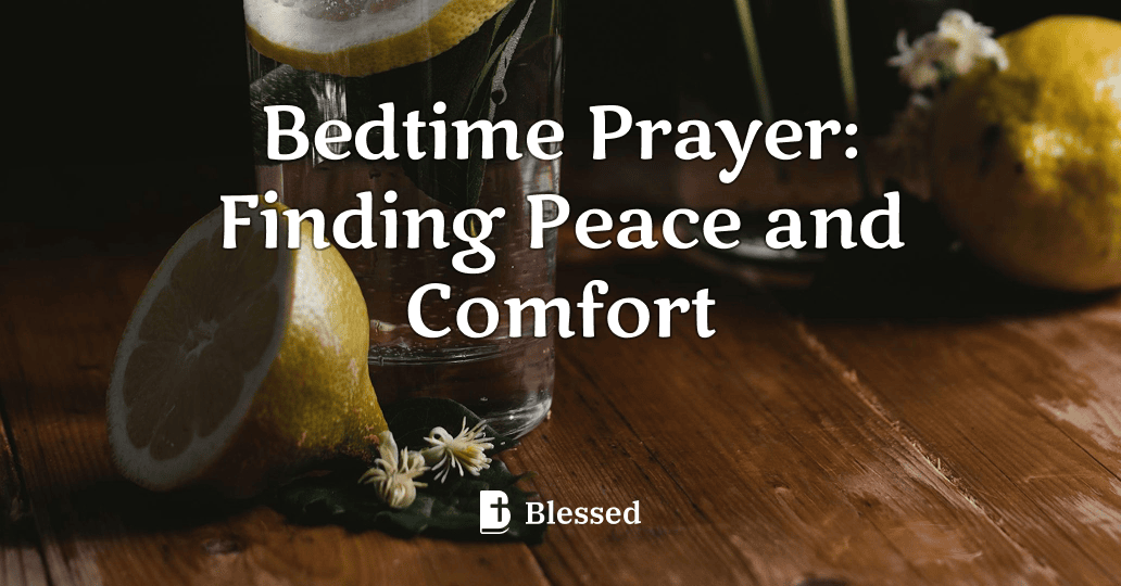 Bedtime Prayer: Finding Peace and Comfort