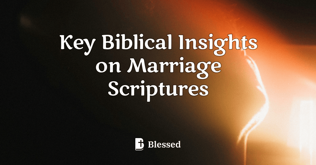 Key Biblical Insights on Marriage Scriptures