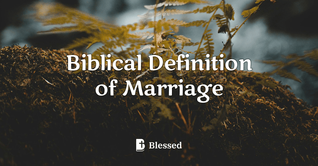 Biblical Definition of Marriage