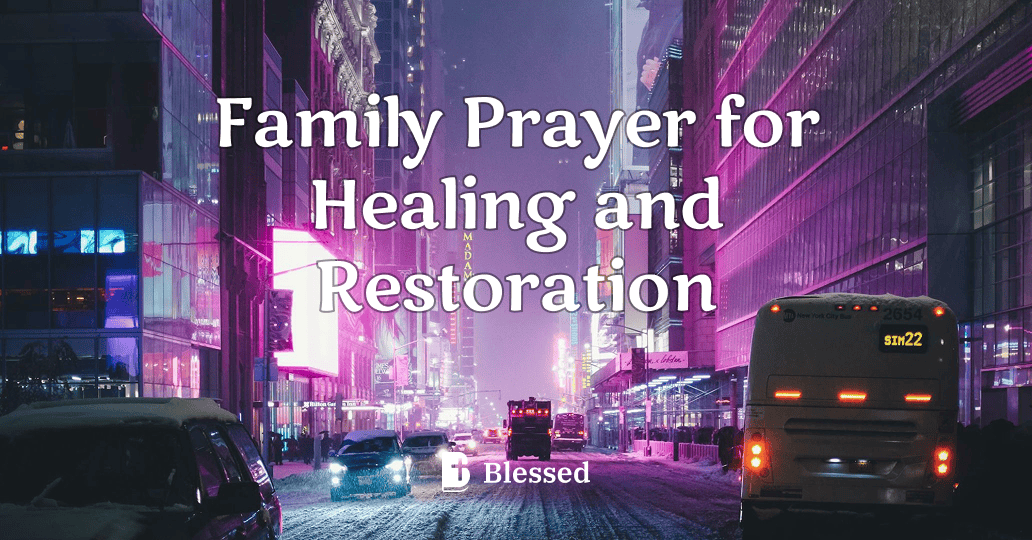 Family Prayer for Healing and Restoration