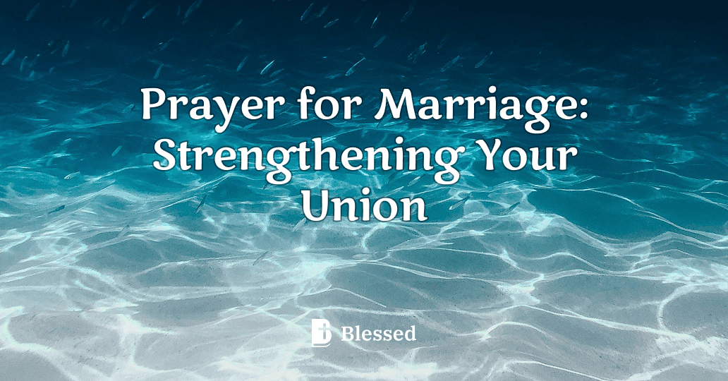 Prayer for Marriage: Strengthening Your Union