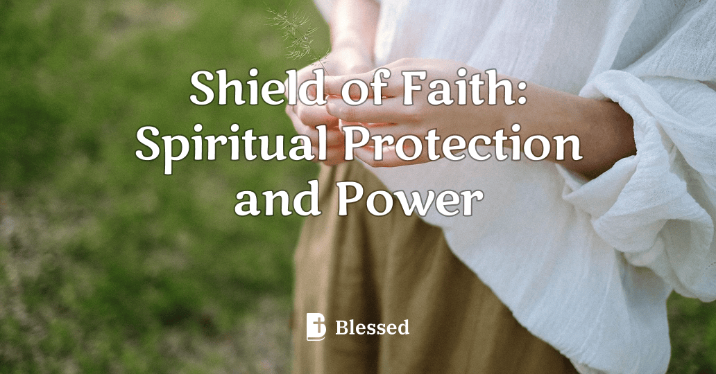 Shield of Faith: Spiritual Protection and Power