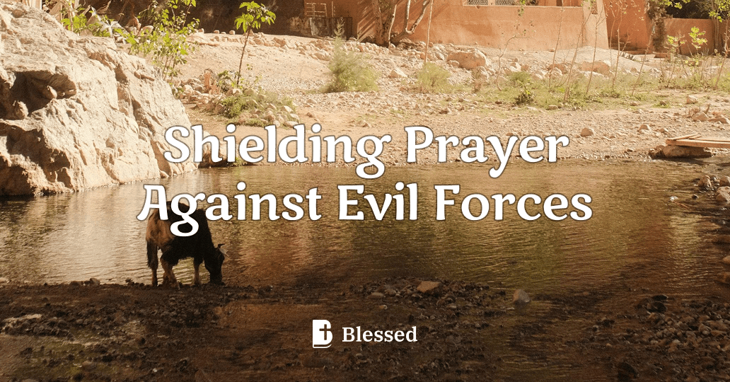 Shielding Prayer Against Evil Forces