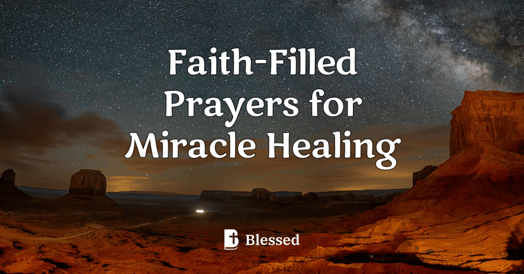 Faith-Filled Prayers for Miracle Healing