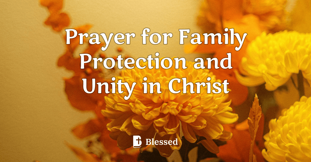 Prayer for Family Protection and Unity in Christ