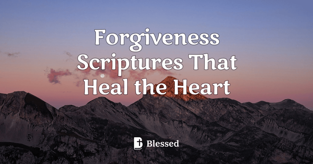 Forgiveness Scriptures That Heal the Heart