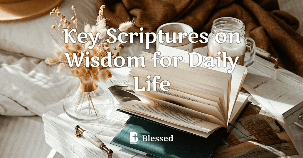 Key Scriptures on Wisdom for Daily Life