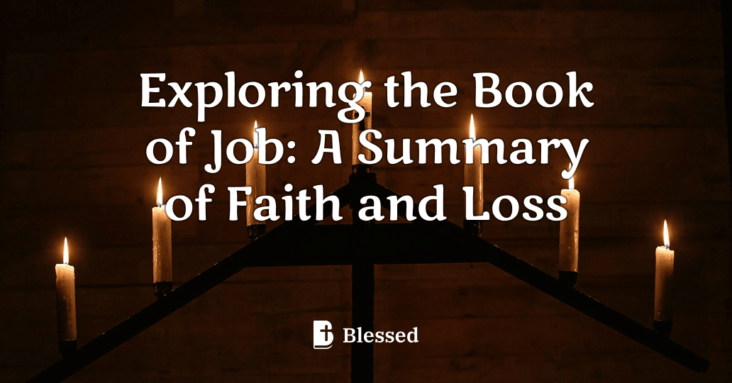 Exploring the Book of Job: A Summary of Faith and Loss
