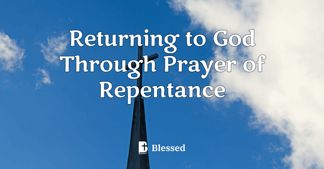 Returning to God Through Prayer of Repentance