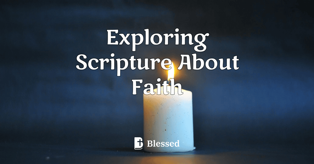 Exploring Scripture About Faith