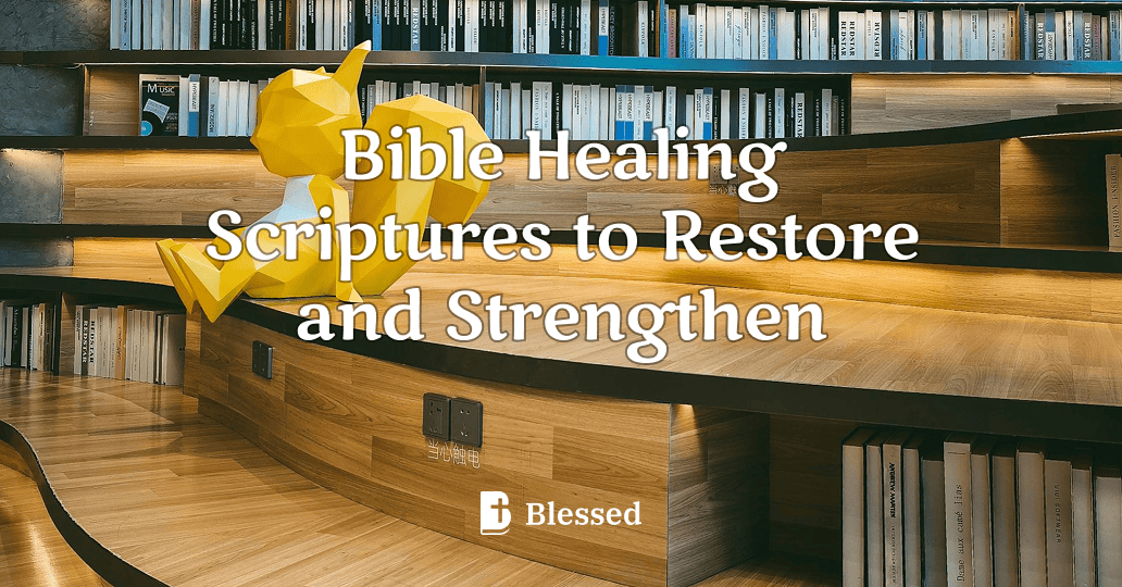 Bible Healing Scriptures to Restore and Strengthen