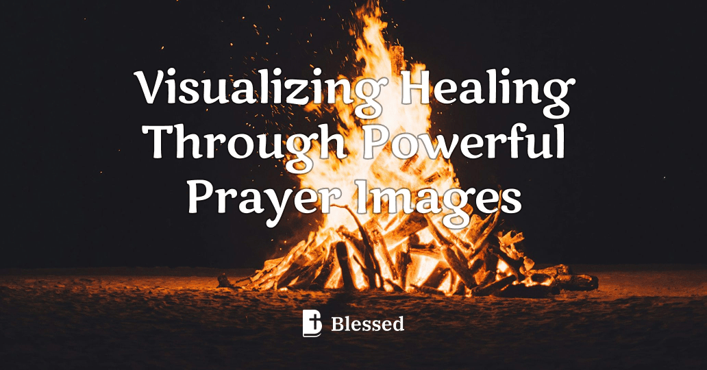 Visualizing Healing Through Powerful Prayer Images