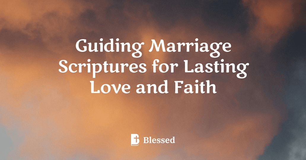 Guiding Marriage Scriptures for Lasting Love and Faith