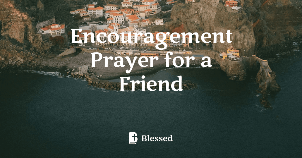 Encouragement Prayer for a Friend