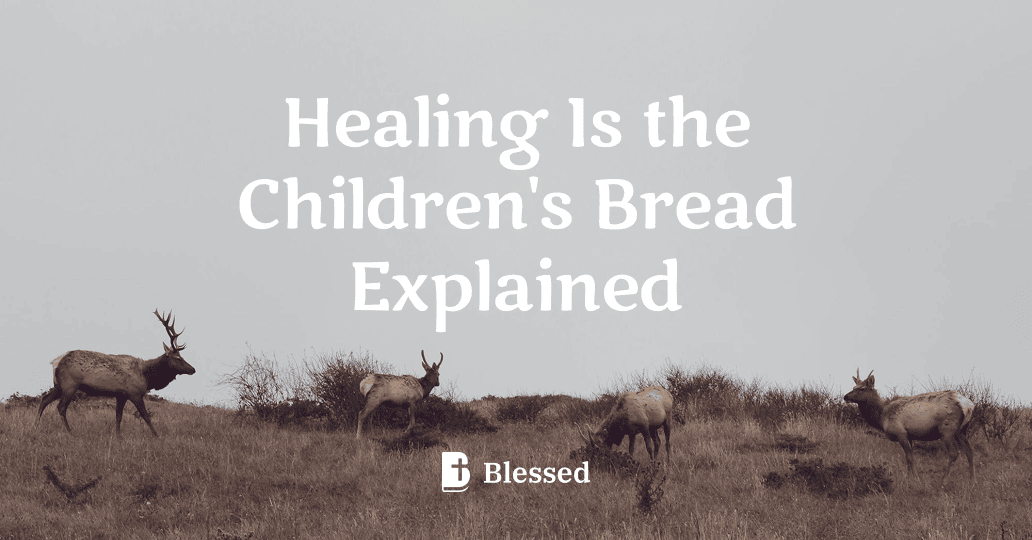 Healing Is the Children's Bread Explained