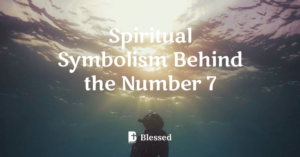 Spiritual Symbolism Behind the Number 7